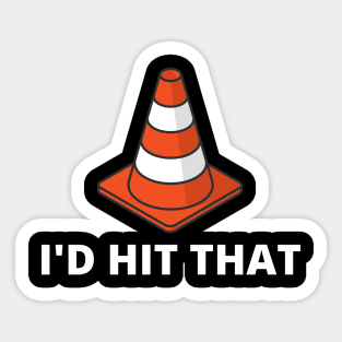 I'd Hit That Traffic Cone Dark Sticker